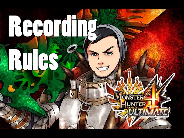 Monster Hunter 4 Ultimate 4 Recording Rules