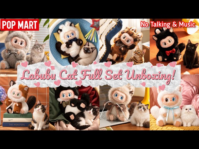 LABUBU CAT?! POP MART THE MONSTERS Cat Mode On FULL SET Unboxing 🎧 No Talking No Music