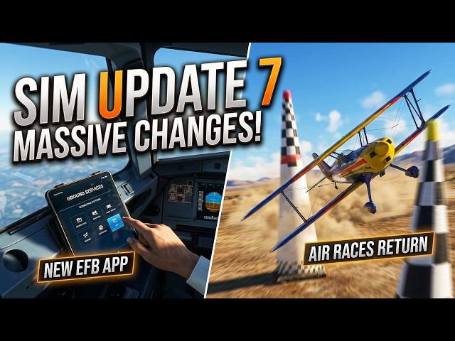MSFS 2024 Sim Update 7: Huge FPS fixes, new EFB app & C-17 overhaul!