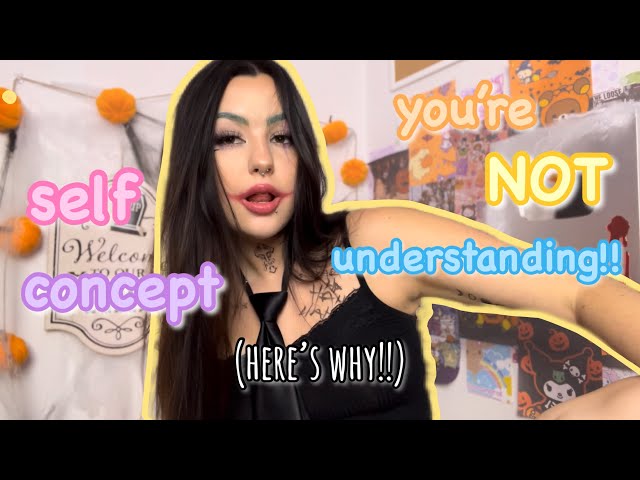 fix your self concept, get your desire!! (WHAT SELF CONCEPT REALLY MEANS!)