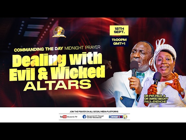 COMMANDING THE DAY MIDNIGHT PRAYER || DEALING WITH EVIL AND WICKED ALTARS ||  18-09-2026
