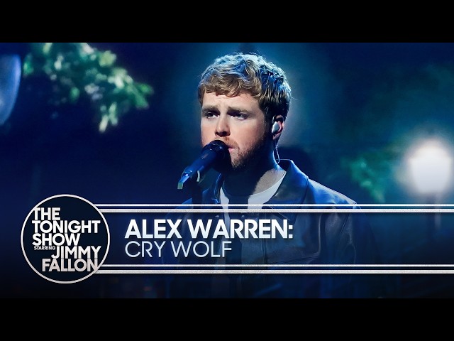 Alex Warren: CRY WOLF | The Tonight Show Starring Jimmy Fallon