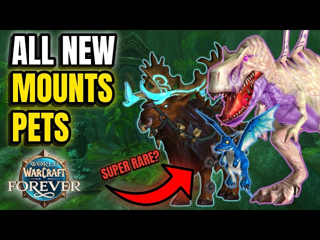 All NEW MOUNTS & Pets Coming to WOW FOREVER
