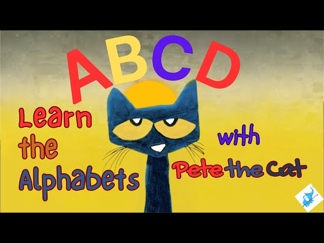 Pete the Cat- Learn the Alphabets | ABC Song for Children | ABC Song for Kids