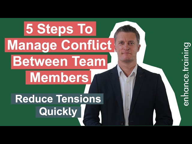 5 Steps To Manage Conflict Between Team Members
