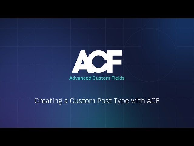 Creating a Custom Post Type with ACF