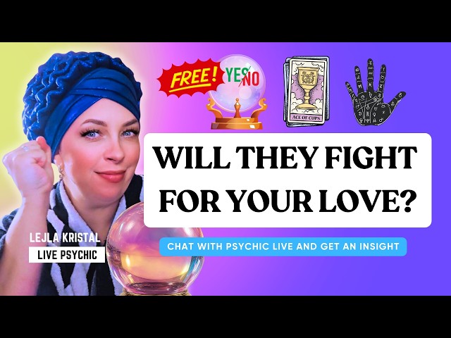 FREE YES/NO SUBS 🔮WILL THEY FIGHT  FOR YOUR LOVE?💞🔮💞