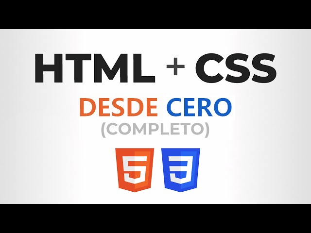 HTML y CSS Course from ZERO (Complete)