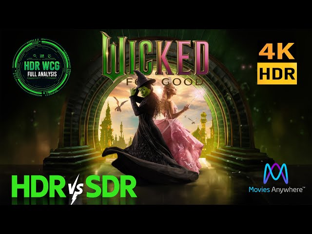 REVIEW Wicked For Good 2025 HDR DV WCG ATMOS ANALYSIS 4K UHD WEB vs SDR 100nits #TRUE_DIFFERENCE