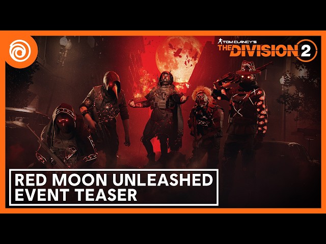 The Division 2: Red Moon Unleashed Event Teaser