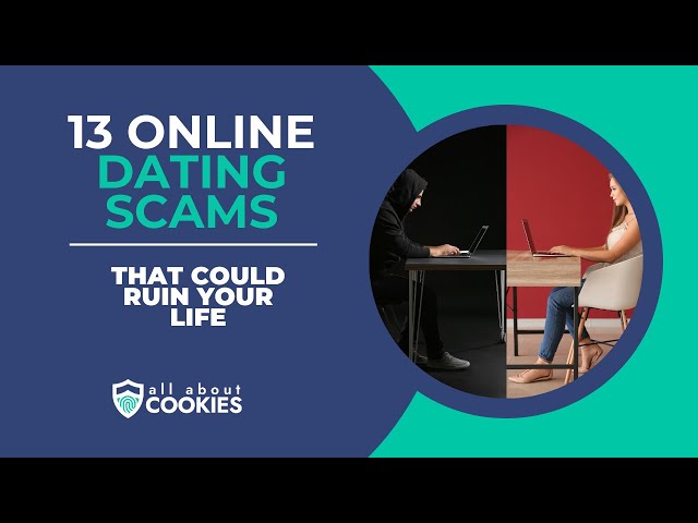 13 Online Dating Scams That Could Ruin Your Life