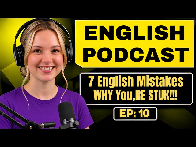7 Big Mistakes That Are Stopping You From Improving Your English | B1 Listening Practice