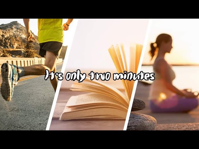 The 2 Minute Rule Tribe of Developing New Habits • Pressure Testing Life
