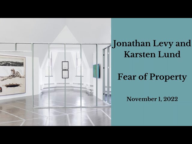 Jonathan Levy: Fear of Property