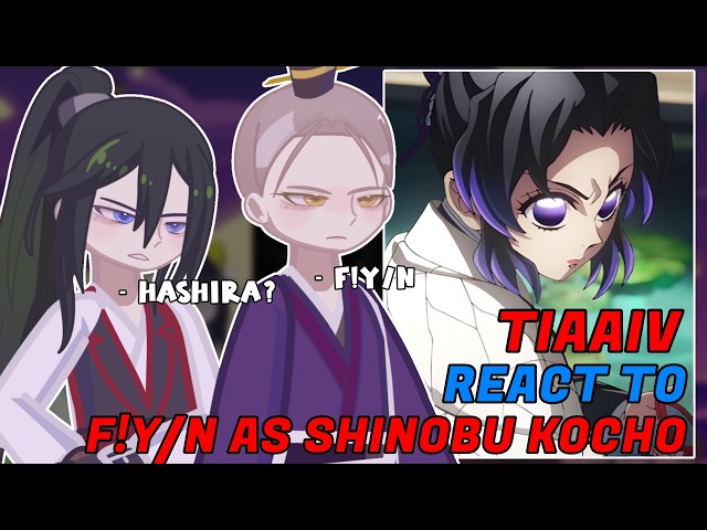 Though I Am An Inept Villainess React To F!Y/N As Shinobu Kocho // 🇷🇺/🇺🇸 // Gacha React