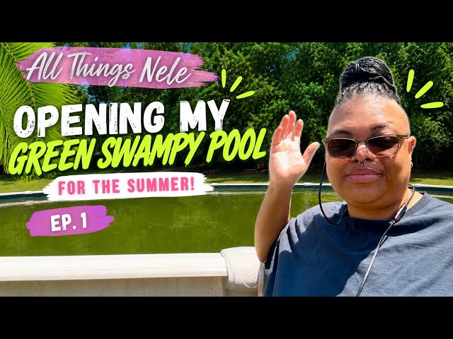 Episode 1 Open My Green Swampy Pool For The Summer | ABOVE GROUND POOL CLEANING