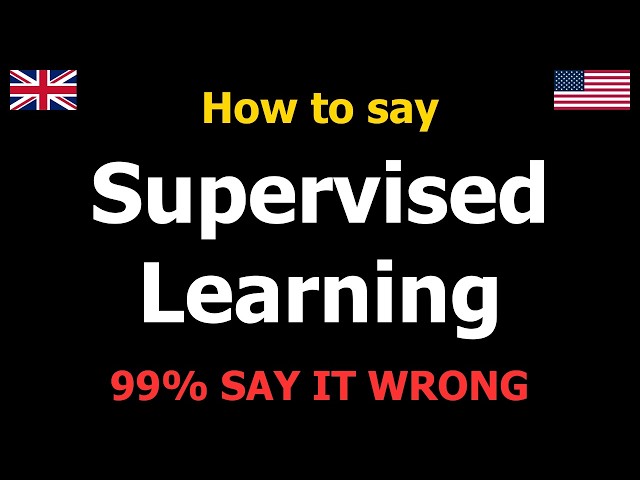 Supervised Learning Pronunciation | Machine Learning Basics