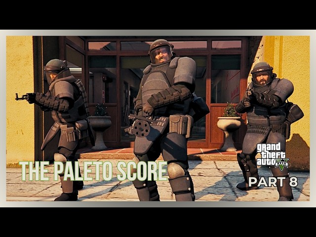 The Paleto Score: Armored Chaos and Bullet Hell Action | GTA V Story Mode Part 8