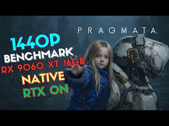PRAGMATA Demo | 1440p Native Benchmark | RX 9060 XT 16GB (Low–Max RT)
