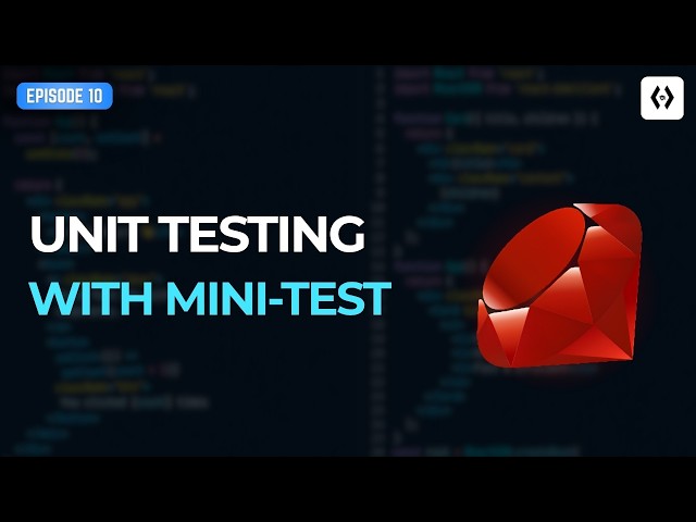 Ruby Programming #10 – Unit Testing in Ruby with Minitest