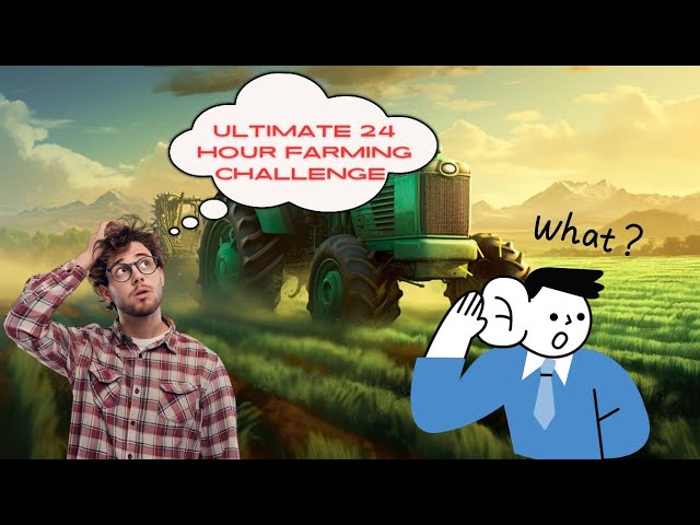 The Ultimate 24-Hour Farming Challenge – How Much Money Can I Make? 💰🔥"