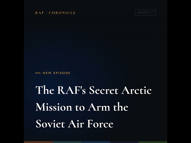 Operation Benedict: The RAF's Secret Arctic Mission to Arm the Soviet Air Force