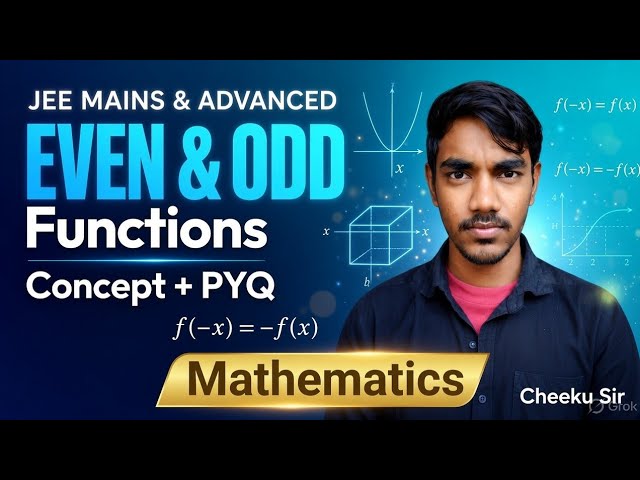 Even & Odd Function 🔥 | Complete Concept + Fast Trick + PYQs | JEE Main & Advanced 2027