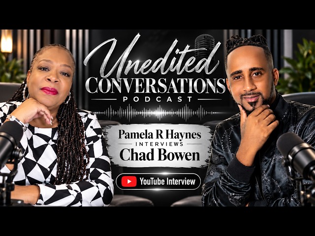 Unedited Conversation Podcast. Pamela R Haynes interviews Chad 'Sir Ruel' Bowen.