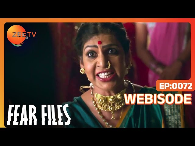 Fear Files | Ep - 72 | Webisode | Zee TV