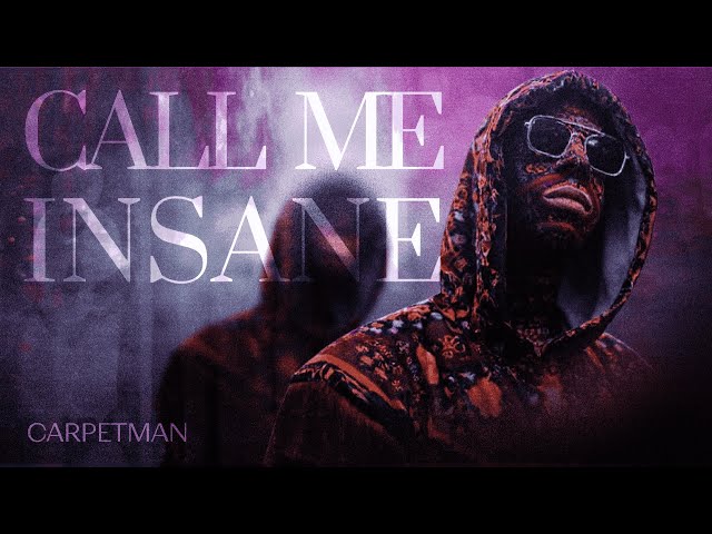 Carpetman – Call Me Insane