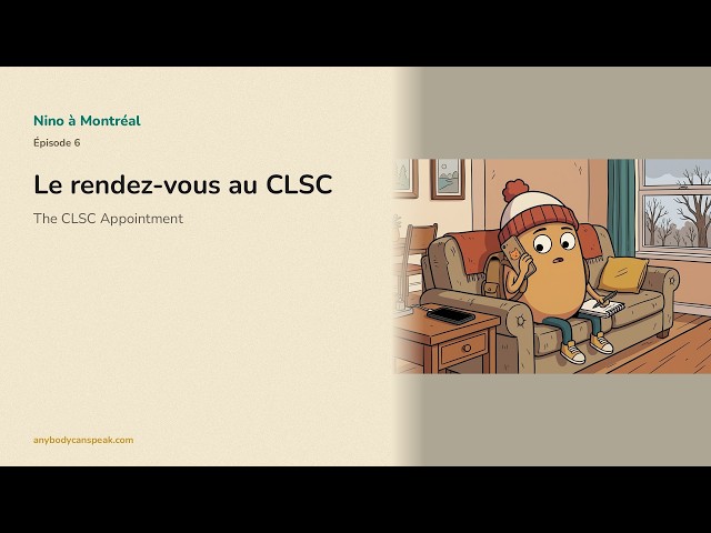 Québec French comic — The CLSC Appointment
