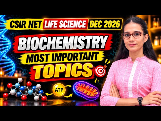 CSIR NET Life Science Dec 2026 | Biochemistry Most Important Topics 🔥 | JRF Preparation