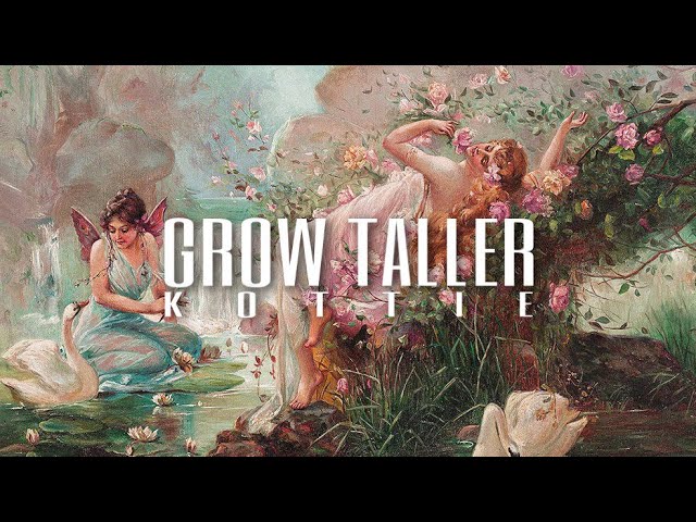 ⚜ [FS1] grow taller.