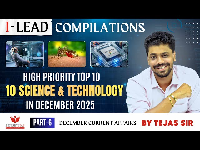 I-LEAD Compilation Part-6 | Top 10 Science & Technology Current Affairs – December 2025 | UPSC 2026