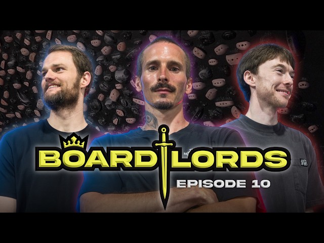 BOARD LORDS: Episode 10 with Daniel Woods, Matt Fultz, and David Fitzgerald