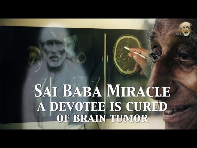 Sai Baba Miracle - A Devotee is Cured of Brain Tumour