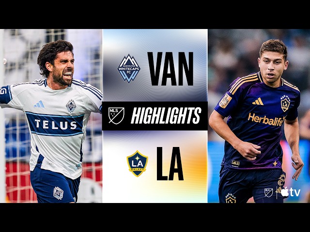 Vancouver Whitecaps vs. LA Galaxy | Full Match Highlights | Brian White STUNNER!