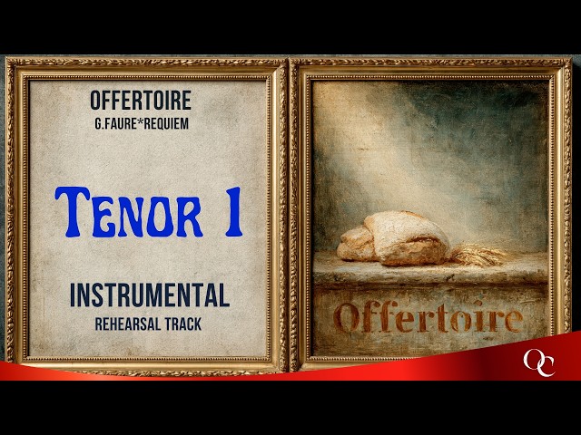 Faure | Requiem | Offertoire | Tenor 1 Instrumental Rehearsal Track