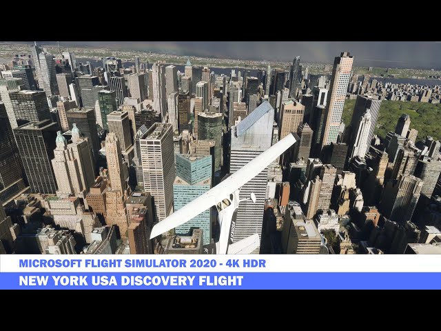 Microsoft Flight Simulator 2020 New York America Discovery Flight 4K HDR