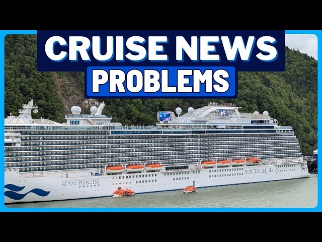 Royal Princess Engine Trouble Cancels Ports, Fire Erupts at Alaska Terminal, & New Godmother Named