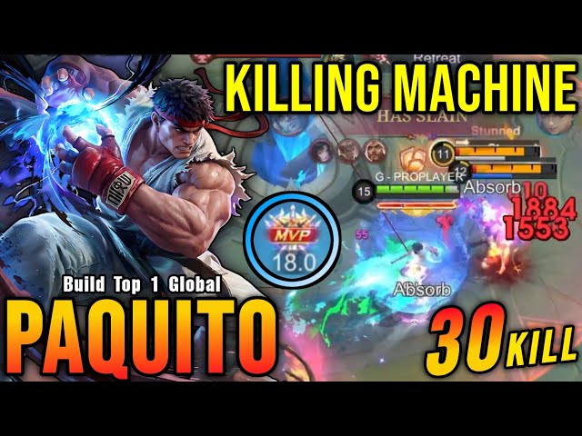 30 Kills!! Killing Machine Paquito MVP 18.0 Points!! - Build Top 1 Global Paquito ~ MLBB