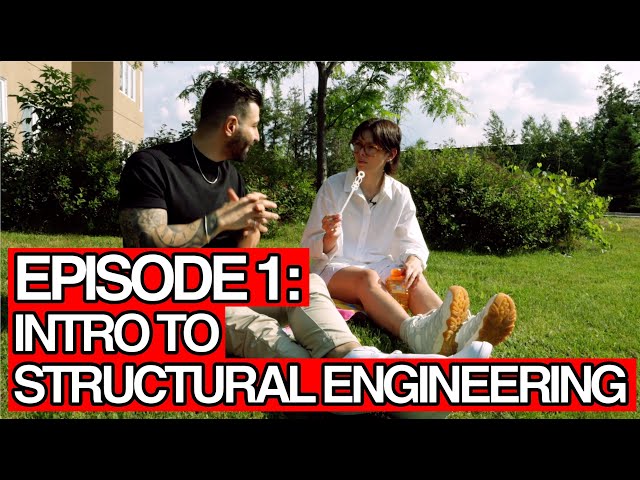 Episode 1: Intro to Structural Engineering