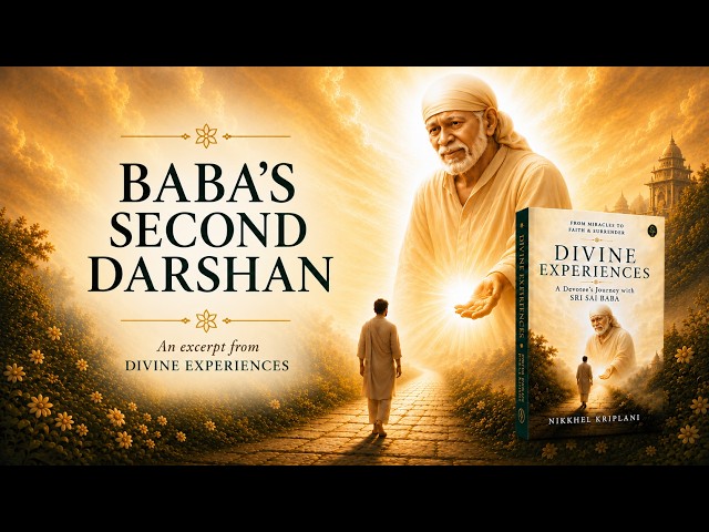 Sai Baba's Second Darshan