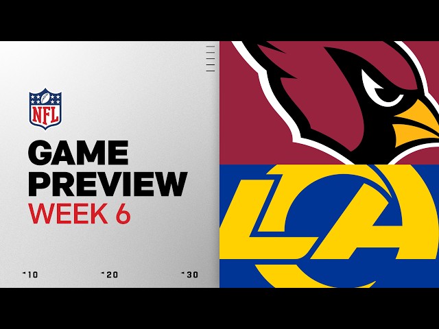 Arizona Cardinals vs Los Angeles Rams | 2026 Week 6 Game Preview