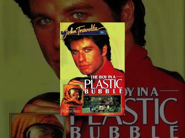 The Boy In The Plastic Bubble