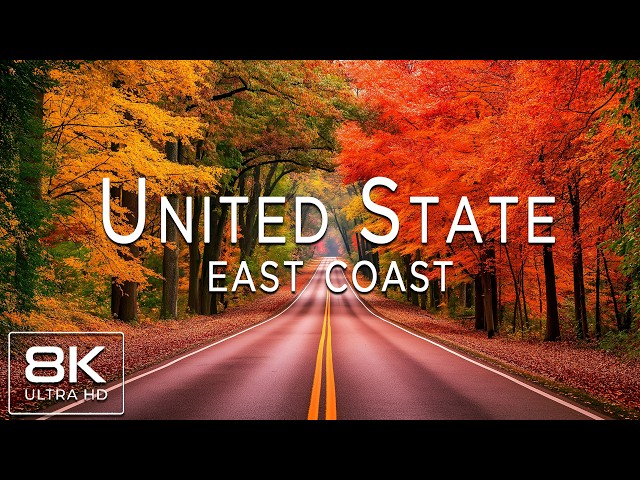USA East Coast Autumn 8K UHD 🍁 Spectacular Fall Colors, Scenic Roads & Golden Forests