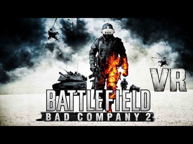 Battlefield: Bad Company 2 VR Performance / New VR Mod with 6DOF Motion Controls / Quest 3 - PCVR