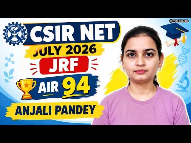 CSIR NET Life Science July 2026 Topper AIR 94 | Live Interaction with Anjali Pandey | CSIR JRF