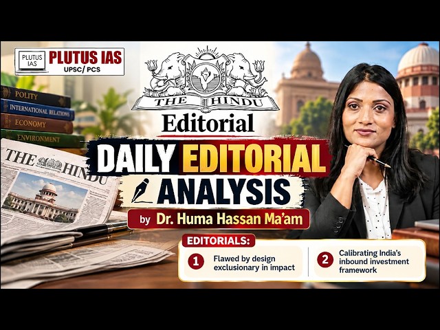 The Hindu Editorial Analysis 13th October | UPSC Current Affairs 2026 | Dr. Huma Hassan | Plutus IAS