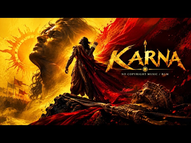 KARNA | The Uncrowned Warrior | Epic Mahabharata Music | No Copyright Music